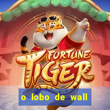 o lobo de wall street online